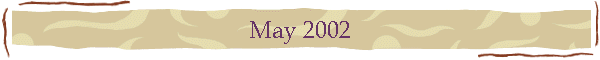 May 2002