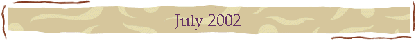 July 2002