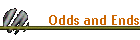 Odds and Ends